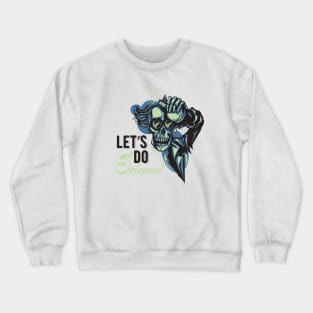 Let's Do Science Crewneck Sweatshirt